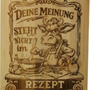 Lustige Schneidebrett "Deine Meinung steht nicht im Rezept"